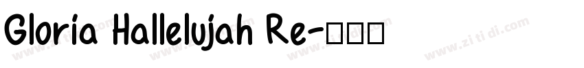 Gloria Hallelujah Re字体转换